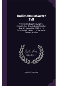 Hallimans Schwerer Fall