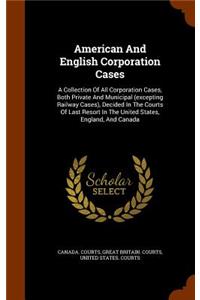 American and English Corporation Cases
