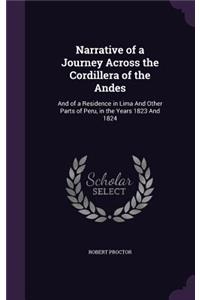 Narrative of a Journey Across the Cordillera of the Andes