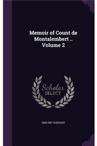 Memoir of Count de Montalembert .. Volume 2