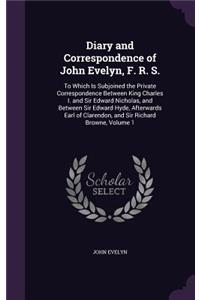 Diary and Correspondence of John Evelyn, F. R. S.