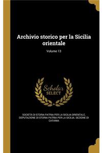 Archivio storico per la Sicilia orientale; Volume 13