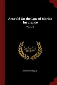 Arnould on the Law of Marine Insurance; Volume 2