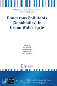 Dangerous Pollutants (Xenobiotics) in Urban Water Cycle