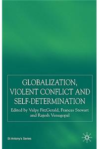 Globalization, Self-Determination and Violent Conflict