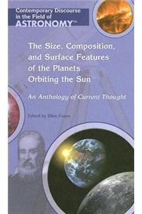 The Size, Composition, and Surface Features of the Planets Orbiting the Sun