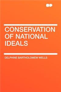 Conservation of National Ideals