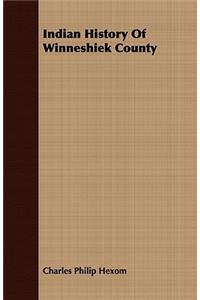 Indian History Of Winneshiek County