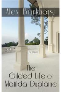 The Gilded Life of Matilda Duplaine