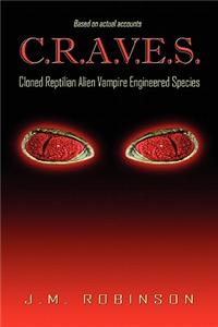 C.R.A.V.E.S.