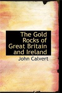 The Gold Rocks of Great Britain and Ireland