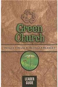 Green Church: Reduce, Reuse, Recycle, Rejoice!