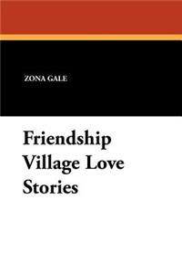 Friendship Village Love Stories