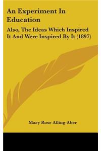 An Experiment in Education