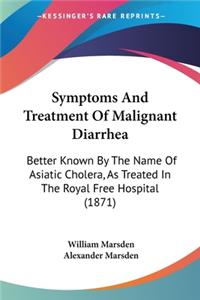 Symptoms And Treatment Of Malignant Diarrhea