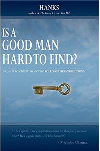 Is a Good Man Hard to Find?
