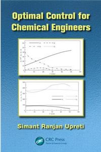 Optimal Control for Chemical Engineers