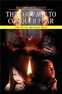 Courage to Conquer Fear