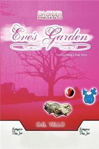 Eve's Garden: Surrounding a True Story