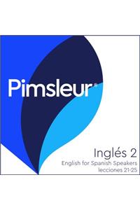 Pimsleur English for Spanish Speakers Level 2 Lessons 21-25