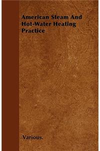 American Steam and Hot-Water Heating Practice