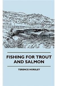 Fishing For Trout And Salmon