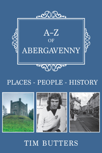 A-Z of Abergavenny