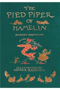 The Pied Piper of Hamelin - Illustrated by Arthur Rackham