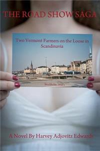Road Show Saga: Two Vermont Farmers On The Loose In Scandinavia