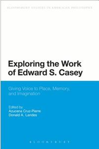 Exploring the Work of Edward S. Casey