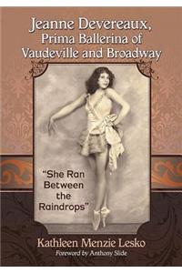Jeanne Devereaux, Prima Ballerina of Vaudeville and Broadway