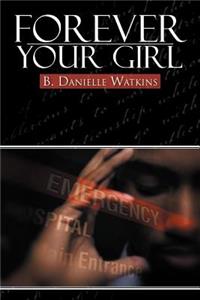 Forever Your Girl: Book Three in the No Other Man Three Part Tragedy