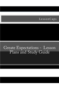 Greate Expectations - Lesson Plans and Study Guide