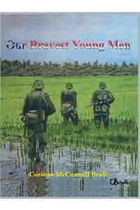 Our Bravest Young Men, Vol. I