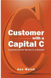 Customer with a Capital C