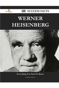 Werner Heisenberg 158 Success Facts - Everything You Need to Know about Werner Heisenberg