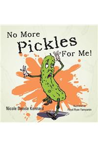 No More Pickles For Me!