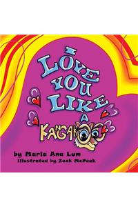 I Love You like a Kangaroo
