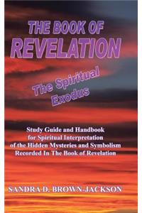 BOOK OF REVELATION The Spiritual Exodus