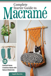 Complete Starter Guide to Macramé