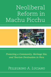 Neoliberal Reform in Machu Picchu