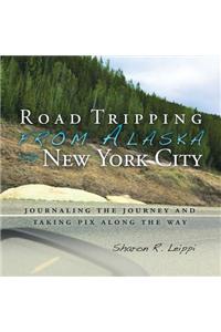 Road Tripping from Alaska to New York City