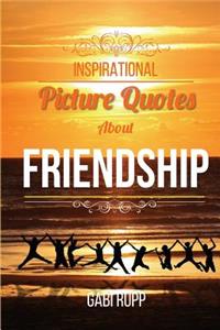 Inspirational Picture Quotes about Friendship