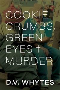 Cookie Crumbs, Green Eyes & Murder