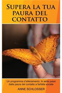 Supera La Tua Paura del Contatto
