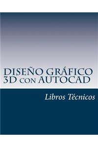 DiseÃ±o GrÃ¡fico 3D Con AutoCAD