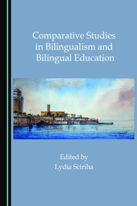 Comparative Studies in Bilingualism and Bilingual Education