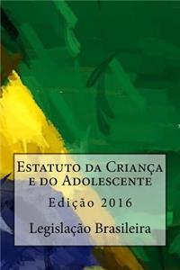 Estatuto Da Crianca E Do Adolescente: Edicao 2016