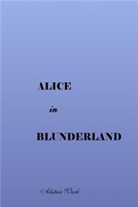 Alice in Blunderland