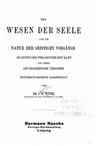 Das Wesen der Seele u. die Natur der Geistigen Vorgänge